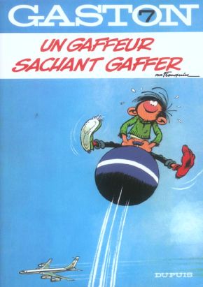 gaston lagaffe tome 7 - un gaffeur sachant gaffer