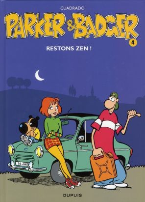 parker & badger tome 4 - restons zen !