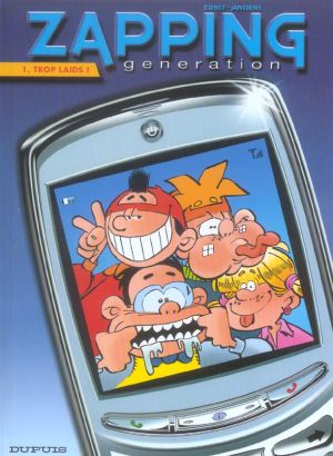 zapping generation tome 1 - trop laids !