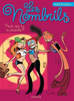 les nombrils tome 1 - pour qui tu te prends?