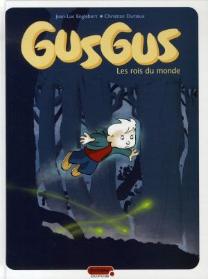 gusgus tome 1 - les rois du monde