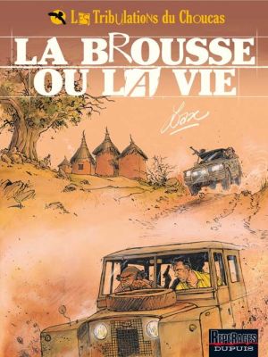 les tribulations du choucas tome 2 - la brousse ou la vie