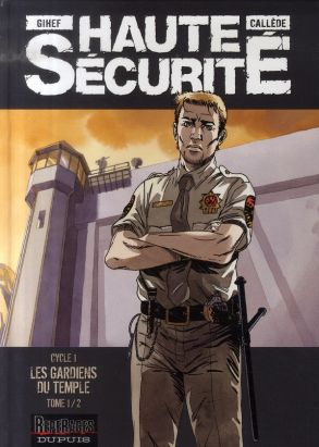 haute sécurité - cycle 1 - les gardiens du temple tome 1