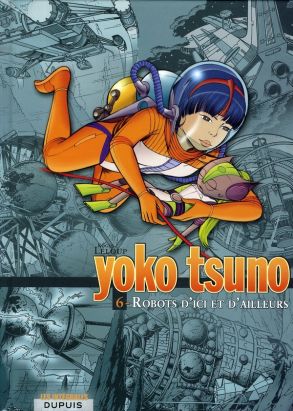 yoko tsuno - intégrale tome 6 - robots d'ici et d'ailleurs