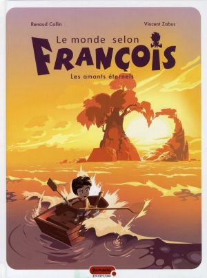 le monde selon françois tome 2 - les amants éternels