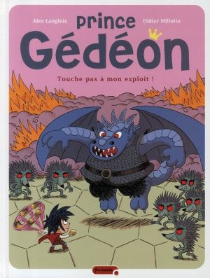 prince gédéon tome 2 - touche pas à mon exploit !