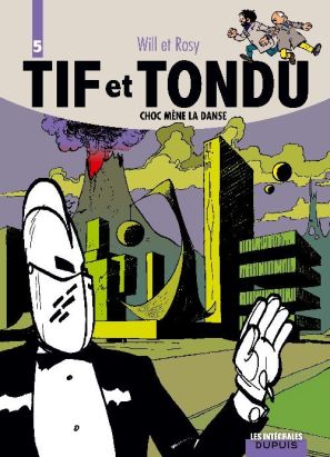 tif et tondu - intégrale tome 5 - choc mène la danse
