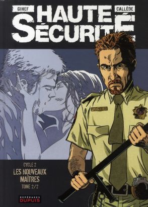 haute sécurité - cycle 2 - les nouveaux maîtres tome 2