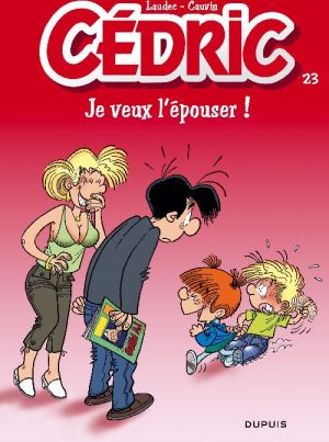 cédric tome 23 - je veux l'épouser !