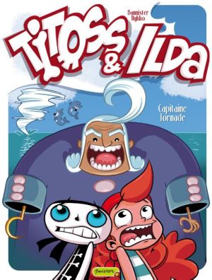 titoss et ilda tome 2 - capitaine tomate