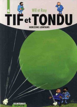 tif et tondu - intégrale tome 6 - horizons lointains