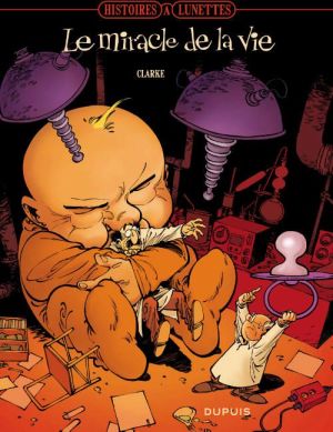 histoires à lunette tome 4 - le miracle de la vie
