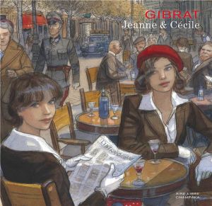 jeanne & Cécile ; artbook Gibrat