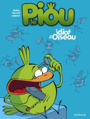 le piou tome 1 - idiot d'oiseau