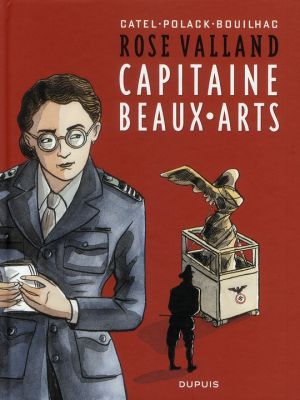 rose valland ; capitaine beaux-arts