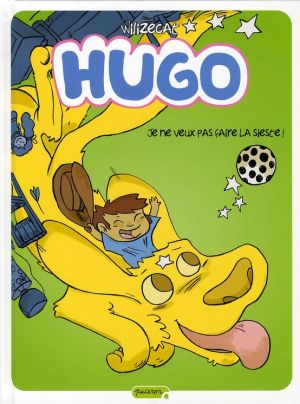hugo tome 5 - je ne veux pas faire la sieste