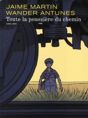 toute la poussière du chemin tome 1