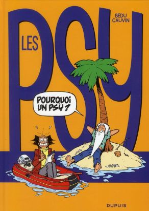 les psy tome 17 - pourquoi un psy ?