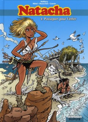 natacha - intégrale tome 4 - passeport pour l'enfer