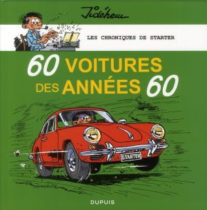 les chroniques de Starter Tome 1 : 60 voitures des années 60