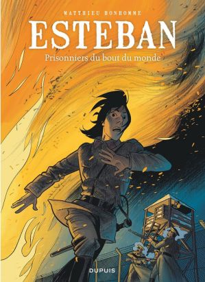 esteban tome 4 - prisonniers du bout du monde