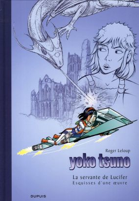 Yoko Tsuno tome 25 - la servante de Lucifer - les esquisses d'une oeuvre