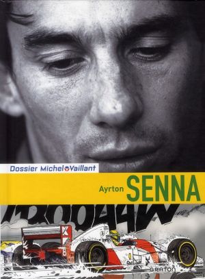 Dossiers Michel Vaillant tome 6 - Ayrton Senna