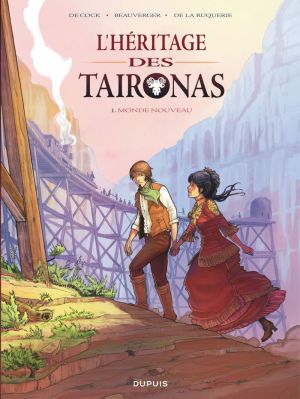 L'héritage des Taïronas tome 1 - monde nouveau