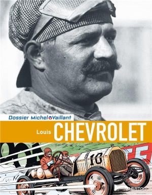 Dossiers Michel Vaillant tome 11 - Louis Chevrolet