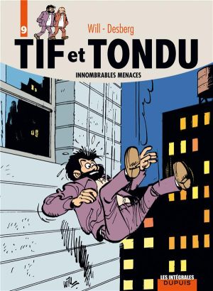 Tif et Tondu : Intégrale vol.9 : innombrables menaces