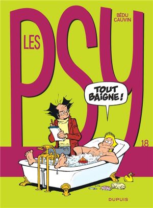 Les Psy tome 18 - tout baigne !