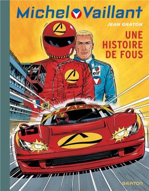 Michel Vaillant tome 55 - une histoire de fous