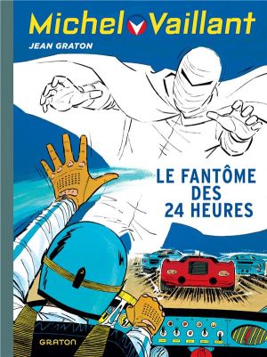 Michel Vaillant tome 17 - le fantôme des 24 heures Michel Vaillant tome 17 - le fantôme des 24 heures