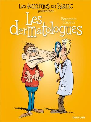 les femmes en blanc présentent tome 1 - les dermatologues