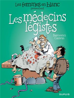 les femmes en blanc présentent tome 3 - les médecins légistes