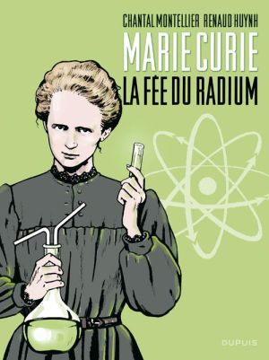 Marie Curie, La Fée Du Radium