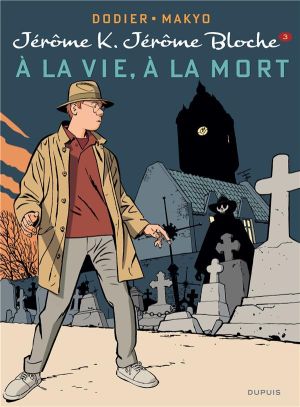Jérome K. Jérome Bloche tome 3 - à la vie, à la mort
