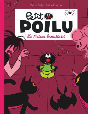 petit poilu tome 2 - la maison brouillard