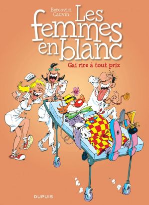 Les femmes en blanc tome 6 - gai rire a tout prix (nouvelle maquette) Les femmes en blanc tome 6 - gai rire a tout prix (nouvelle maquette)