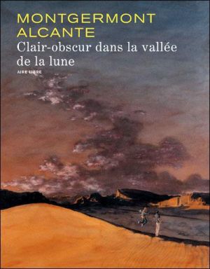 clair obscur dans la vallée de la lune ; édition limitée