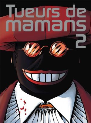 tueurs de mamans Tome 2