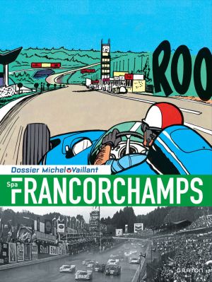 Dossier Michel Vaillant tome 14 - Spa-Francorchamps Dossier Michel Vaillant tome 14 - Spa-Francorchamps