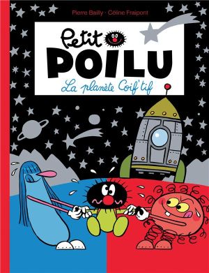 Petit Poilu tome 12 - la planète Coif'tif