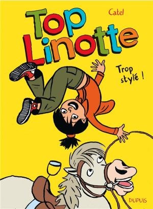 top Linotte Tome 1 ; trop stylé !