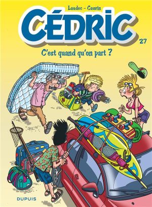 Cédric tome 27 - c'est quand qu'on part ?