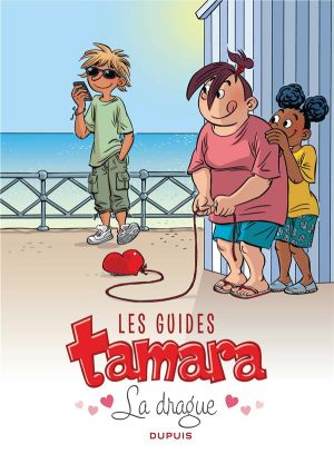 Tamara Hors-Série Tome 1 : les guides de Tamara ; la drague