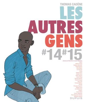 Les autres gens tomes 14 et 15