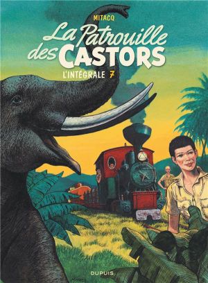 La patrouille des castors - intégrale tome 7