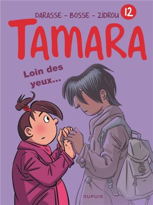 Tamara - tome 12 - Loin des yeux…