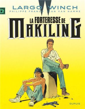Largo Winch tome 7 - la forteresse de Makiling